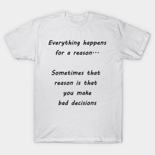 Bad Decisions T-Shirt